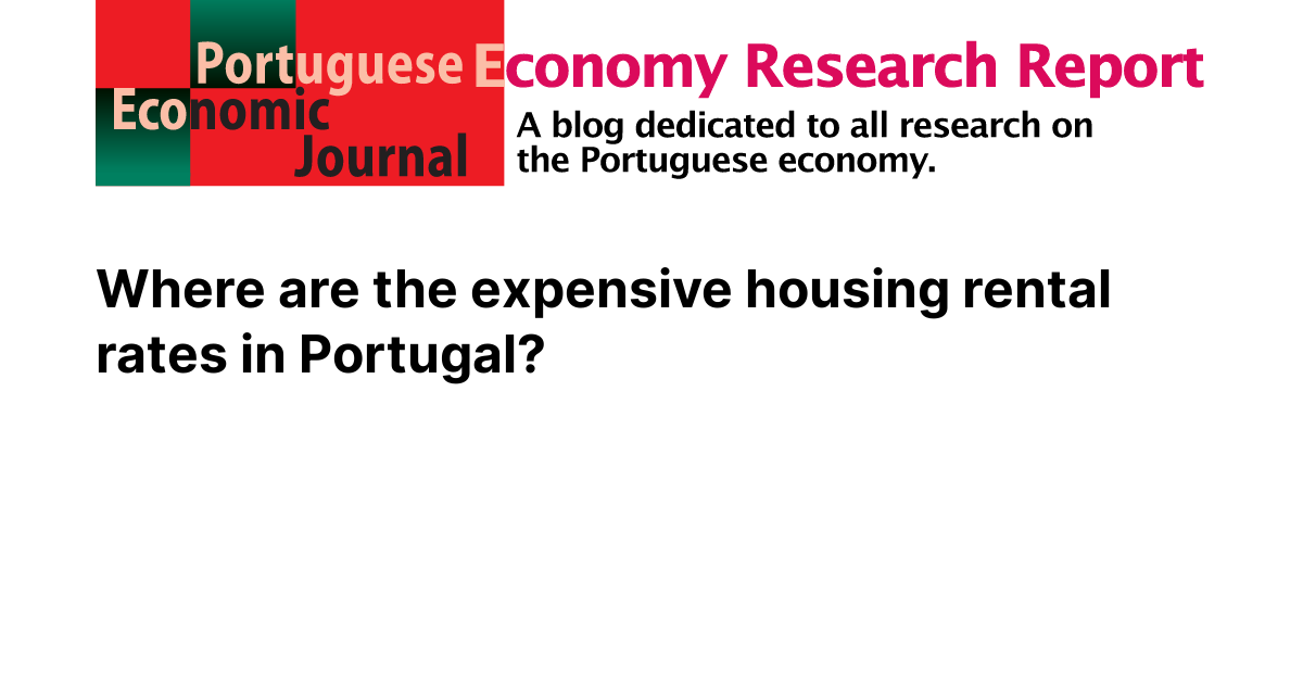 Where are the expensive housing rental rates in Portugal? Portuguese